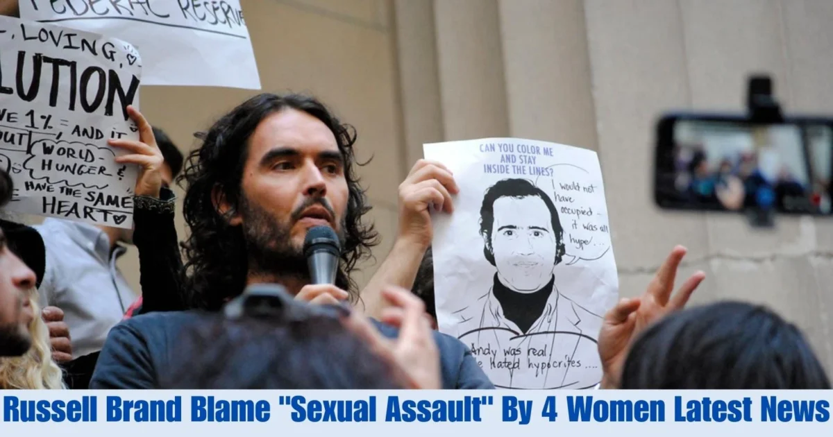 Russell Brand Blame "Sexual Assault" By 4 Women Latest News Update